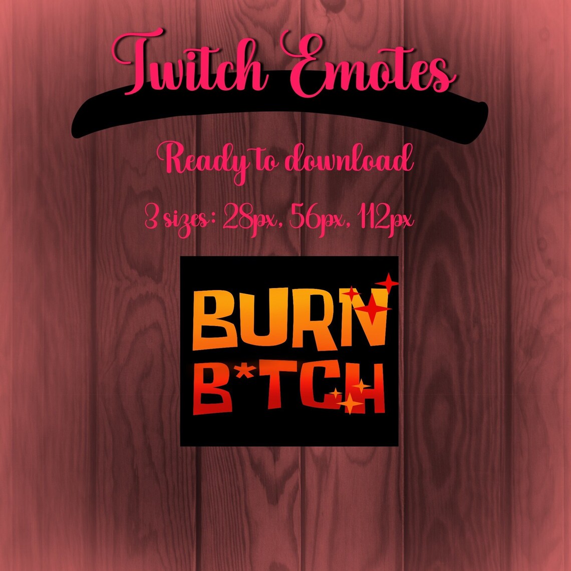 BURN BTCH Emote for Twitch // Ready to Download Etsy