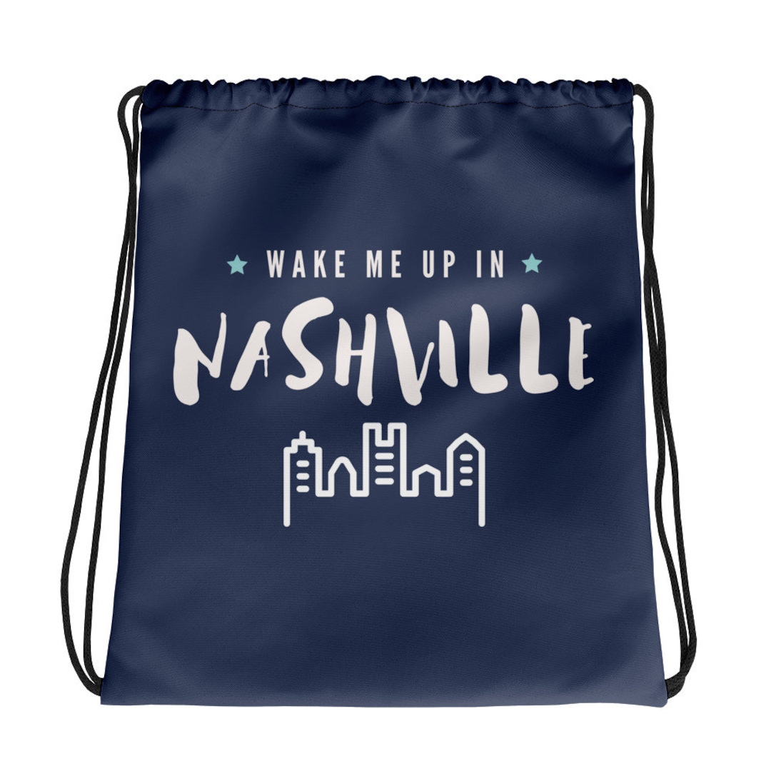 Wake Me up in Nashville Drawstring Bag Country Music Etsy