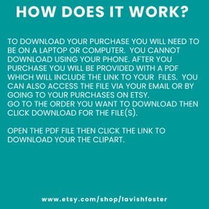 May include: A teal green background with white text explaining how to download a digital purchase from Etsy. The text includes instructions on how to access the file via email or by going to your purchases on Etsy. The text also includes the website address www.etsy.com/shop/lavishfoster.