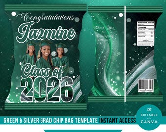 May include: A digital download Canva template for a graduation chip bag. The design features a green and silver color scheme with the name "Jazmine" and "Class of 2026". The text "Congratulations" and "Thank You for Celebrating with me!" are also included.