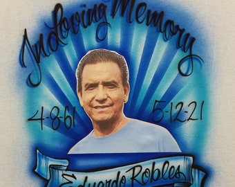 Airbrushed Memorial T-Shirt: Photo Transfer, In Loving Memory