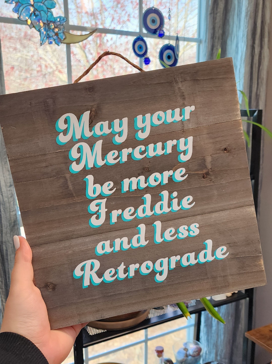 May Your Mercury Be More Freddie and Less Retrograde Sign - Etsy
