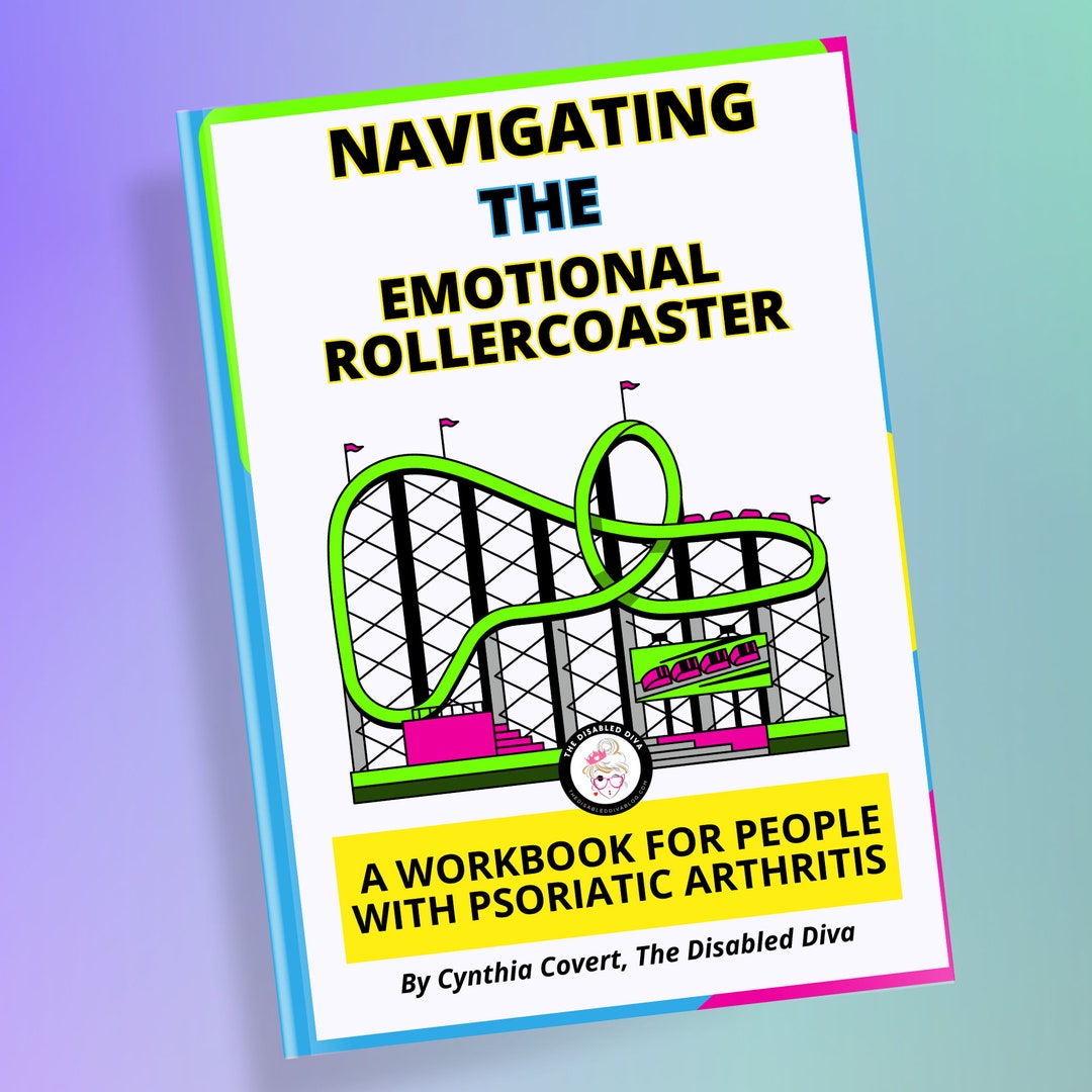 Navigating the Emotional Rollercoaster: A Workbook for People With 