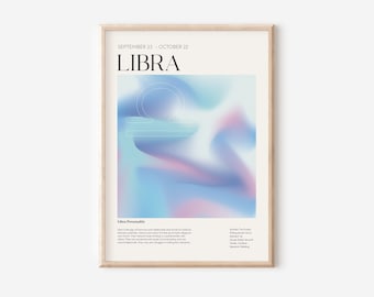 May include: A minimalist poster with a blue and pink gradient background. The poster features the zodiac symbol for Libra, a scale, in white. The text "SEPTEMBER 23 - OCTOBER 22" and "LIBRA" is in black. The text "Libra Personality" is in black and describes the personality traits of the Libra zodiac sign. The text "Symbol: The Scales, Ruling planet: Venus, Element: Air, House Ruled: Seventh, Mode: Cardinal, Keyword: Relating" is in black.