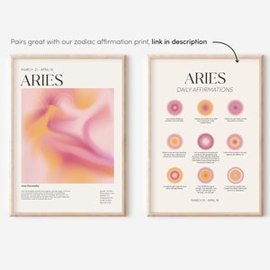 May include: Two printable posters featuring a pink and orange abstract design and daily affirmations for the zodiac sign Aries. The text on the posters reads "March 21 - April 19" and "Aries".