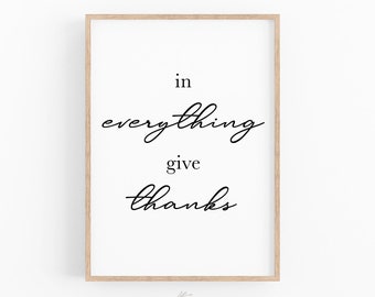 Thanksgiving Print, In Everything Give Thanks, Thanksgiving Art, Modern Thanksgiving Quote, Printable Wall Art, Thanksgiving Printable