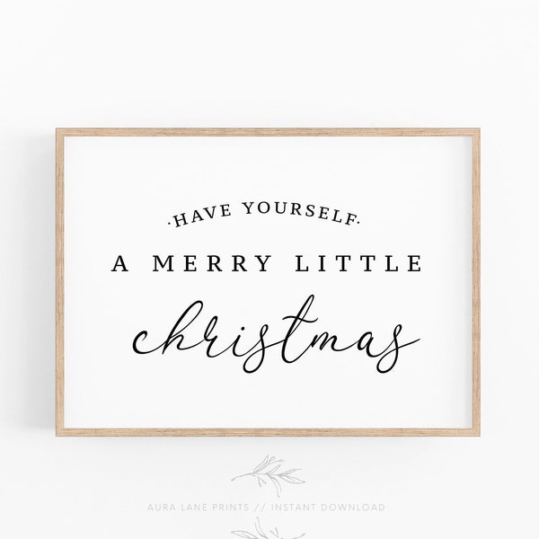 Christmas Print, Have yourself a Merry Little Christmas Print, Christmas Poster, Modern Christmas Wall Decor, Instant Download Card