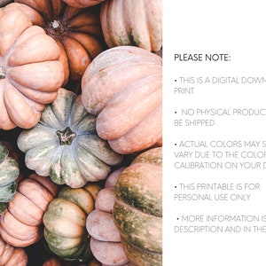 May include: An overhead shot of various pumpkins in shades of orange, green, and tan. The pumpkins have ribbed surfaces and are arranged closely together. Text on the right side states this is a digital download print.