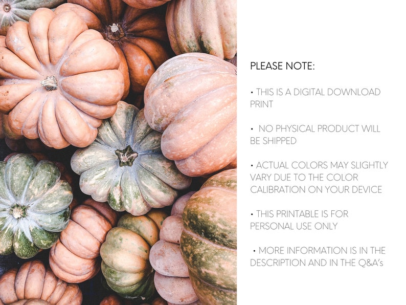 May include: An overhead shot of various pumpkins in shades of orange, green, and tan. The pumpkins have ribbed surfaces and are arranged closely together. Text on the right side states this is a digital download print.