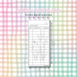 May include: A white digital download printable with a floral design and a grid for tracking finances. The text "DIGITAL DOWNLOAD" and "instant digital download" are at the top. The printable measures 3 inches wide and 6.5 inches tall.
