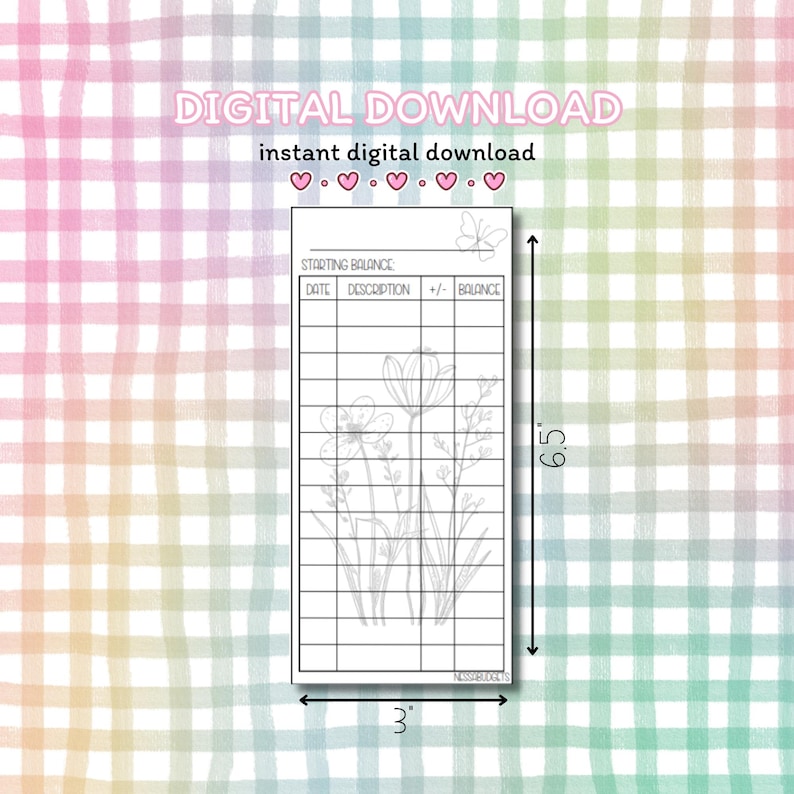 May include: A white digital download printable with a floral design and a grid for tracking finances. The text "DIGITAL DOWNLOAD" and "instant digital download" are at the top. The printable measures 3 inches wide and 6.5 inches tall.