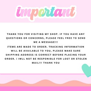 May include: A rectangular sign with a light pink background and a white centre panel. The word important is written in a colourful, bubbly font at the top. The text provides shop instructions regarding messages, made-to-order items, and shipping.