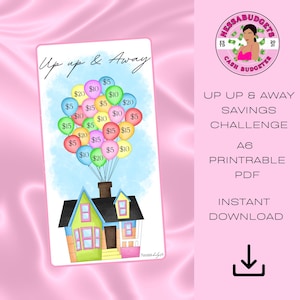 May include: A printable savings challenge chart featuring a cartoon house with balloons. The balloons have different dollar amounts written on them, such as $5, $10, $15, and $20. The chart is titled "Up Up & Away Savings Challenge".