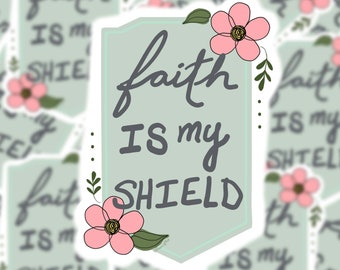 Shield of Faith - vinyl die cut sticker/ Laptop decal