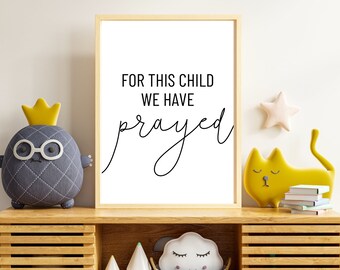 For This Child We Have Prayed Nursery Art Printable | Nursery Wall Art Printable Download | Gender Neutral Nursery | Baby Girl | Baby Boy