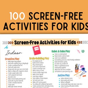 May include: A poster with the title "100 Screen-Free Activities for Kids" features a list of indoor activities. The categories are creative play, brain-building play, quiet & calm play, and active play. A red notebook graphic is included.