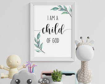 I Am A Child Of God Wall Decor Printable | Baby Girl Nursery, Baby Boy Nursery, Nursery Decor, Wall Art Printable