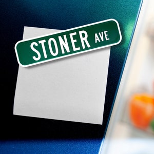 Stoner Ave Magnet - Home, Locker, Home Bar, Kitchen, or Bedroom Decorative Magnet - 9&quot; x 2.5&quot; Inches - Made in USA