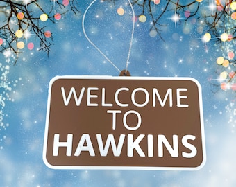Welcome to Hawkins Christmas Ornament - Perfect for Stranger Fans - Decorative Holiday Ornament - Made in The USA