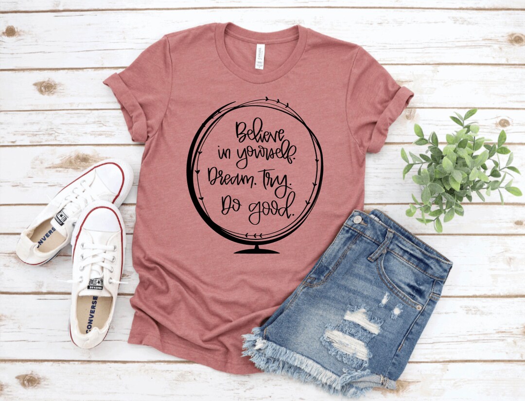 Believe in Yourself Dream Try Do Good Shirt Mr. Feeny - Etsy