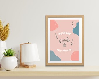My Body My Choice Art Printable | Pink Blue Aesthetic Gallery Wall Art Feminist, Future is Female Poster, Women Empowerment Poster Printable