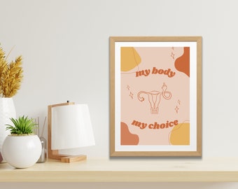 My Body My Choice Art Printable | Gallery Wall Art Feminist, Future is Female, Women Empowerment Pro Choice Wall Art, Bans Off Our Bodies