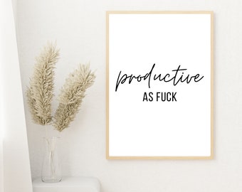 Office Humor Encouragement Printable Art | Productive As Fuck, Millennial Adulting Office Decor Art, Funny Office Sign, Funny Office Poster