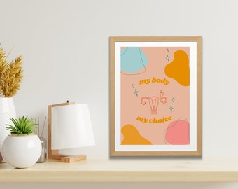 My Body My Choice Art Printable | Gallery Wall Art Feminist, Trendy College Dorm Wall Art, Funky Wall Art Preppy Wall Art, 70s Art Print