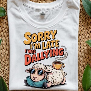 Sorry I&#39;m Late I Was Dilly Dallying PNG, Retro Funny Sheep png, Sarcastic Animal png, Procrastination Humor png, Retro Sheep png