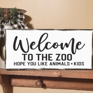 NEW Funny Mother's Day Gift Country Farmhouse Home Decor Wood Sign Funny Welcome To The Zoo Hope You like Animals and Kids Birthday