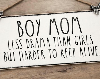 Boy Mom Sign, Funny Mom Quote, Mother's Day, Farmhouse Wall Decor, Mother of Boys Gift, Home Decor, Mom Life Sign, Farmhouse Mom Decor