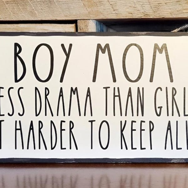 Boy Mom Sign, Funny Mom Quote, Mother's Day, Farmhouse Wall Decor, Mother of Boys Gift, Home Decor, Mom Life Sign, Farmhouse Mom Decor