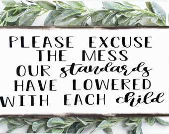 Mother's Day Gift, Funny Living Room Farmhouse Sign, Home Decor, Farmhouse Wall Decor, Wood Sign, Home Sign, Please Excuse Mess Child