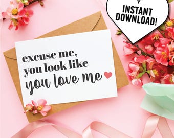 Scusa, sembra che tu mi ami • Biglietto di San Valentino stampabile • Biglietto digitale per lei • Biglietto per lui • Biglietto 5x7 • PDF e JPG stampabili