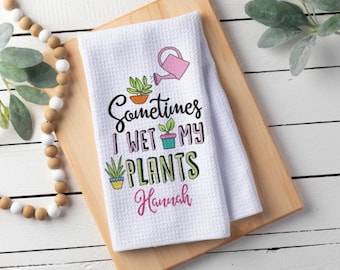 Sometimes I Wet my Plants Personalized Waffle Tea Towel, Waffle Weave Kitchen Towel, Plant Lover Gift Ideas, Plant Lover Towel