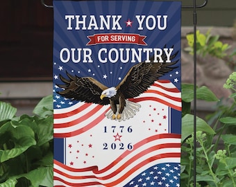 Personalizable Thank You for Serving Our Country Garden Flag US 250 Year Celebration