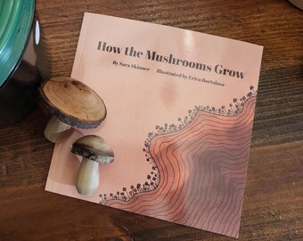 How the Mushrooms Grow- Children's Book