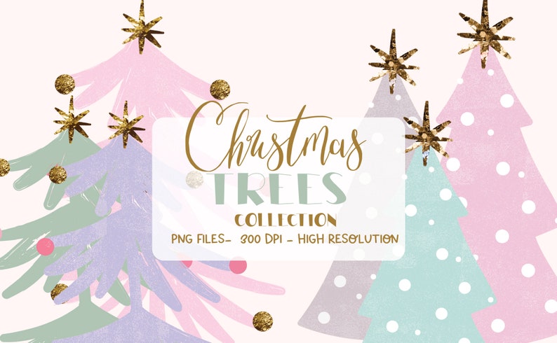 May include: A collection of five digital illustrations of Christmas trees in various pastel colors with gold glitter accents. The trees are decorated with gold stars and white polka dots. The text "Christmas Trees Collection" is displayed in a white box with a gold outline.