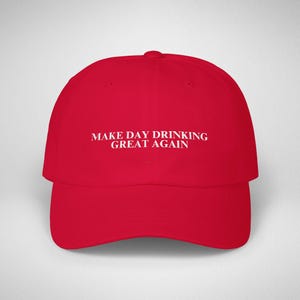 Day Drinking Gift, Make Day Drinking Great Again Hat, Drinking Humor Dad Hat, Adjustable Embroidered Cap for Men, Gag Gift Idea, Party Hat