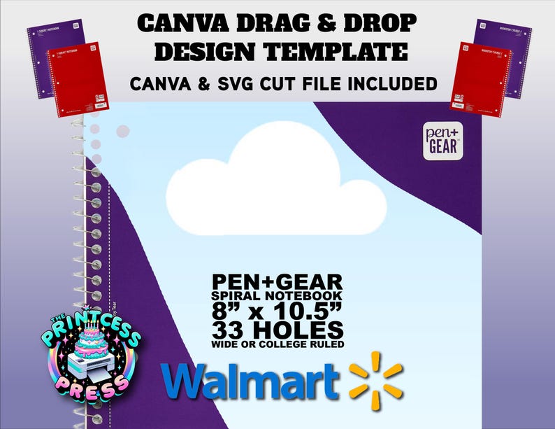 May include: A digital design template with the text "CANVA DRAG & DROP DESIGN TEMPLATE" and "CANVA & SVG CUT FILE INCLUDED." The image features a Pen+Gear spiral notebook, 8" x 10.5", with 33 holes, and the Walmart logo.