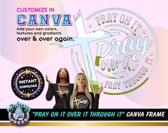 Pray On It PNG SVG and Canva Frame Template | Custom Church Design Digital Download | Christian T-Shirt Designs | Pray Over It | Prayer PNG
