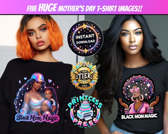 Mothers Day T-Shirt PNG Art Bundle "Black Mom Magic" 5 XL Images For DTF or Sublimation | 300 dpi Amazing Quality