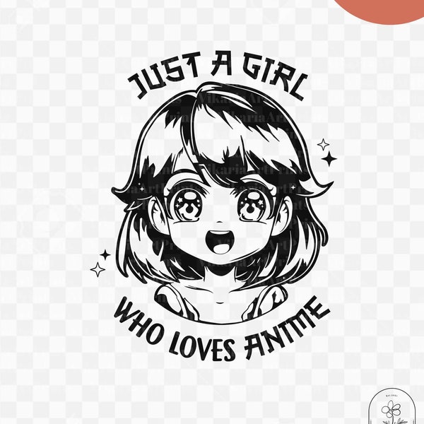 Just A Girl Who Loves Anime svg, Anime Manga Lovers Gifts svg,Girl Loves Anime svg,Anime svg,Instant Download files for Cricut, anime svg