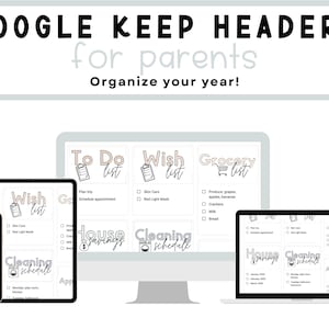May include: A digital screen displaying Google Keep headers for parents, with categories like "To Do List", "Wish List", "Grocery List", "House Savings", "Cleaning Schedule", and "Appointments".