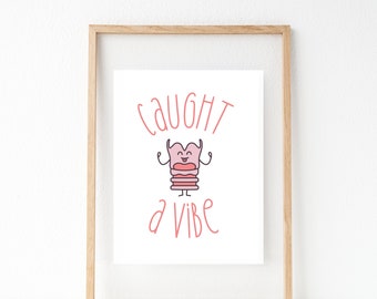 Caught A Vibe Print / Digital Download / Speech Print / SLP Gift / Speech Therapist Print / Speech Room Wall Art
