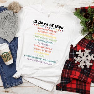 12 Days of IEPs Tee / Sped Christmas Shirt / Sped Teacher / SLP / School Psych Gifts / Holiday IEPs / Winter Break Tee
