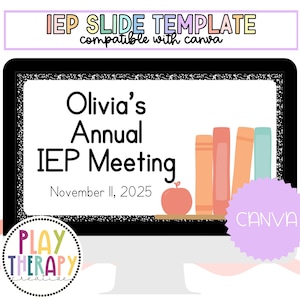 Puede incluir: Una pantalla de ordenador muestra una "Plantilla de diapositivas IEP" para Canva. La pantalla muestra "Reunión Anual IEP de Olivia" el 11 de noviembre de 2025, con libros y un gráfico de manzana. Un logotipo de "Play Therapy Creative" está en la esquina inferior izquierda.