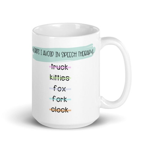 Words I Avoid in Speech Therapy 15 Oz. Mug / SLP Mug / Speech - Etsy Words I Avoid in Speech Therapy 15 Oz. Mug / SLP Mug / Speech - Etsy