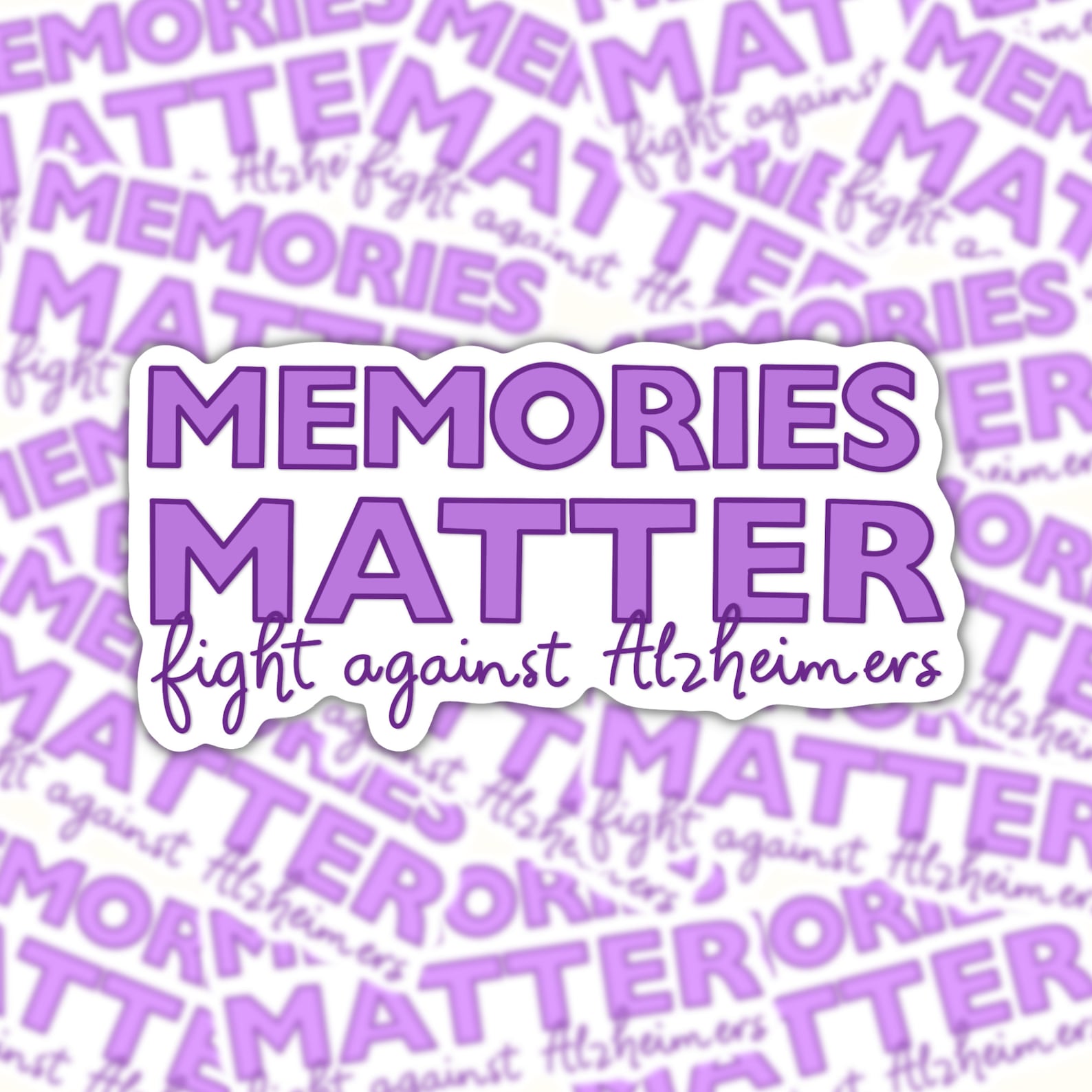 Memories Matter Sticker, Waterproof Matte Vinyl, End Alzheimers ...