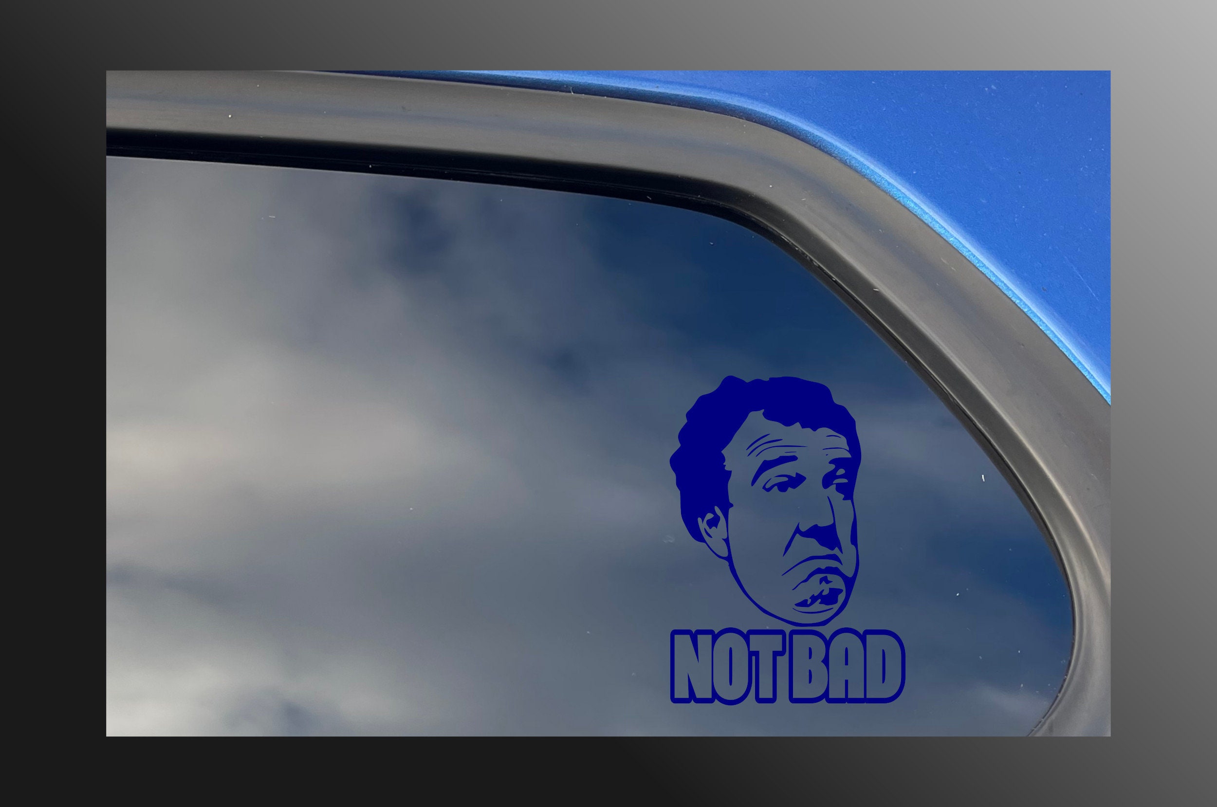 Not Bad Decal Top Gear Clarkson Jezza Vinyl Decal Sticker Outline